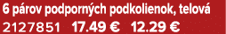 6 p rov podporn ch podkolienok, telov 2127851 17.49 € 12.29 €