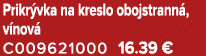 Prikr vka na kreslo obojstrann , v nov C009621000 16.39 €