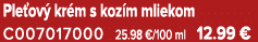 Ple ov kr m s koz m mliekom C007017000 25.98 €/100 ml 12.99 €