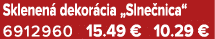 Sklenen dekor cia „Slne nica“ 6912960 15.49 € 10.29 €
