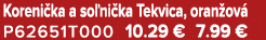 Koreni ka a so ni ka Tekvica, oran ov P62651T000 10.29 € 7.99 €