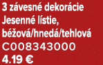 3 z vesn dekor cie Jesenn  l stie, b  ov /hned /tehlov  C008343000 4.19 €