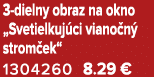 3 dielny obraz na okno „Svetielkuj ci viano n strom ek“ 1304260 8.29 €