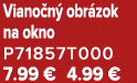 Viano n obr zok na okno P71857T000 7.99 € 4.99 €