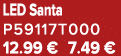 LED Santa P59117T000 12.99 € 7.49 €