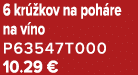 6 kr kov na poh re na v no P63547T000 10.29 €