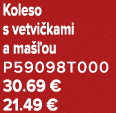 Koleso s vetvi kami a ma ou P59098T000 30.69 € 21.49 €