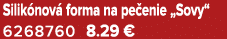 Silik nov forma na pe enie „Sovy“ 6268760 8.29 €
