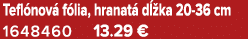 Tefl nov f lia, hranat  d  ka 20 36 cm 1648460 13.29 €