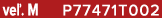 ve . M P77471T002