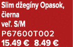Slim d eg ny Opasok, ierna ve . S/M P67600T002 15.49 € 8.49 €