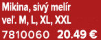 Mikina, siv mel r ve . M, L, XL, XXL 7810060 20.49 €