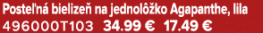 Poste n bielize  na jednol  ko Agapanthe, lila 496000T103 34.99 € 17.49 €