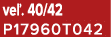 ve . 40/42 P17960T042