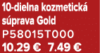 10 dielna kozmetick s prava Gold P58015T000 10.29 € 7.49 €
