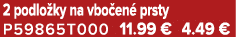 2 podlo ky na vbo en prsty P59865T000 11.99 € 4.49 €