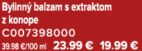 Bylinn balzam s extraktom z konope C007398000 39.98 €/100 ml 23.99 € 19.99 €