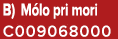 B) M lo pri mori C009068000