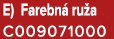 E) Farebn ru a C009071000