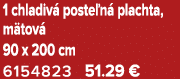 1 chladiv poste n  plachta, m tov  90 x 200 cm 6154823 51.29 €