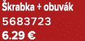  krabka + obuv k 5683723 6.29 €