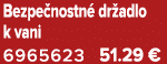 Bezpe nostn dr adlo k vani 6965623 51.29 €