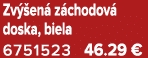 Zv en  z chodov  doska, biela 6751523 46.29 €