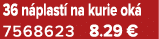 36 n plast na kurie ok  7568623 8.29 €