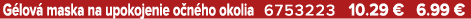 G lov maska ​​na upokojenie o n ho okolia 6753223 10.29 € 6.99 €