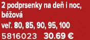 2 podprsenky na de i noc, b  ov  ve . 80, 85, 90, 95, 100 5816023 30.69 €