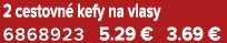 2 cestovn kefy na vlasy 6868923 5.29 € 3.69 €