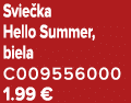 Svie ka Hello Summer, biela C009556000 1.99 €