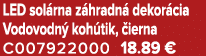 LED sol rna z hradn dekor cia Vodovodn  koh tik,  ierna C007922000 18.89 €