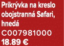 Prikr vka na kreslo obojstrann Safari, hned  C007981000 18.89 €