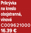 Prikr vka na kreslo obojstrann , v nov C009621000 16.39 €
