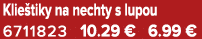 Klie tiky na nechty s lupou 6711823 10.29 € 6.99 €